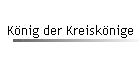 Knig der Kreisknige